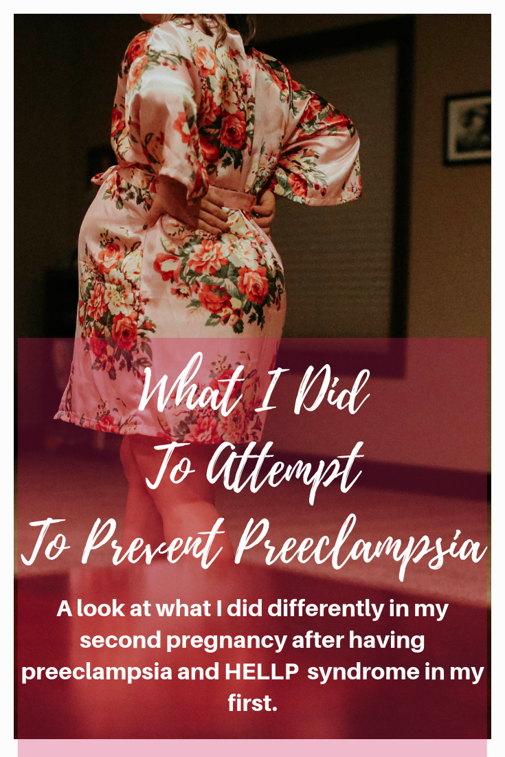 What I did to attempt to prevent preeclampsia 